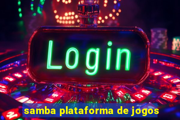 samba plataforma de jogos